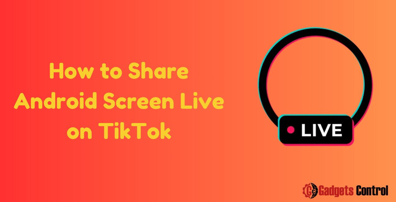 How to Share Android Screen Live on TikTok