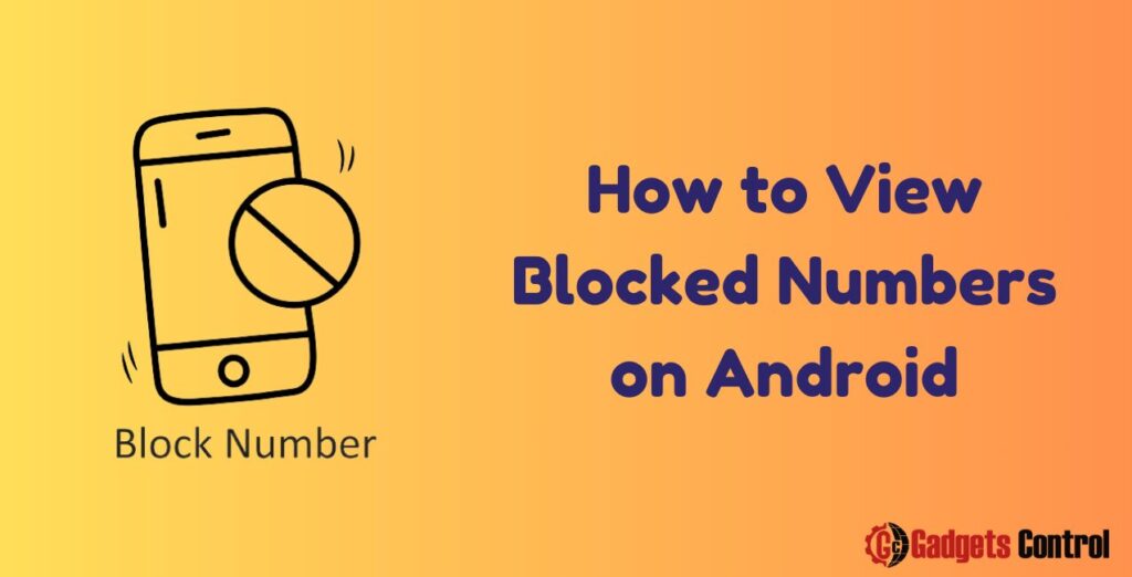 How to View Blocked Numbers on Android: A Comprehensive Guide