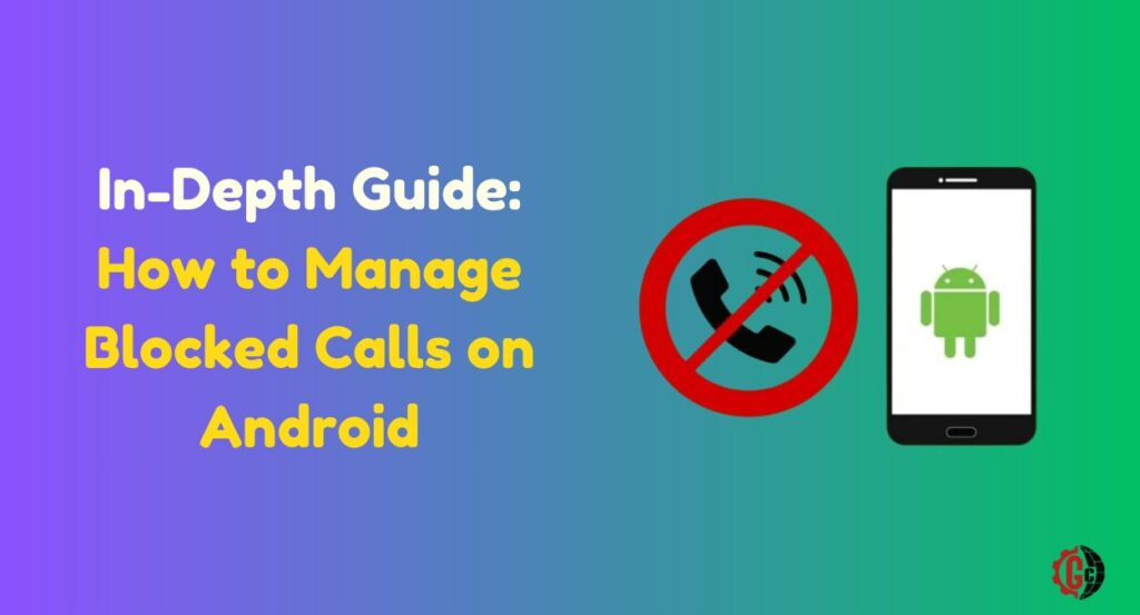 How to Manage Blocked Calls on Android